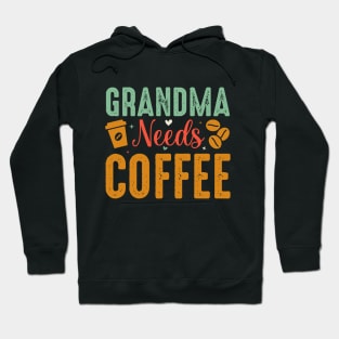 Grandma needs coffee Hoodie